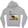 life is better around the campfire Zipper Hoodie