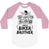 You Cant Scare Me I am Biker Brother 3/4 Sleeve Shirt