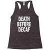 death before decaf Racerback Tank