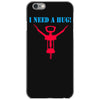 i need a hug iPhone 6/6s Case
