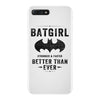 Batgirl Stronger And Faster Better Than Ever iPhone 7 Plus Case
