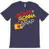 mom's gonna snap T-Shirt