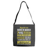 Legends Are Born In March Adjustable Strap Totes