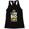 i like big monster cars Racerback Tank