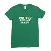 Did You See My Bag Ladies Fitted T-Shirt