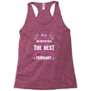All Women Created Equal But The Best Born In February Racerback Tank