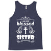 I Am One Blessed Sister Tank Top