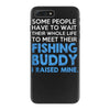 fishing buddy iPhone 7 Plus Case