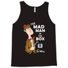 the mad man in the box Tank Top