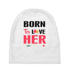 ....Born To Love Her Baby Beanies