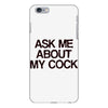 ask me about my cock rooster iPhone 6 Plus/6S Plus Case
