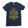 kings are born in 1989 Ladies Fitted T-Shirt