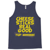 cheese sticks real good yup mhhmm! Tank Top