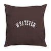 whatever Throw Pillow