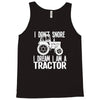i don`t snore i dream i`m a tractor Tank Top