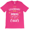 legendary riders are born in 1950 T-Shirt