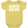 no airbags we die like real men Baby Onesie