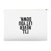 i'll never let you down Accessory Pouches