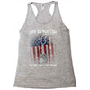Honor Those Who Place Their Life on the Line so you can Live Yours Racerback Tank