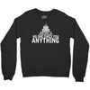 contrary to popular belief, no one owes you anything Crewneck Sweatshirt