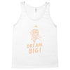 dream big Tank Top