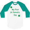 my first st patricks day 3/4 Sleeve Shirt