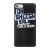 oh sheesh y'all iPhone 7 Case