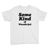 Some King Of Wonderful Youth Tee