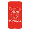 drink up grinches it's christmas iPhoneX