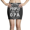 My Favorite People Call Me Opa Mini Skirts