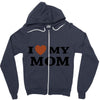 i love my mom Zipper Hoodie