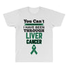 you can't scare or beat me i have been through liver cancer All Over Men's T-shirt