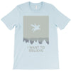 i want to believe 2 T-Shirt