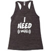 I Need Wi-Fi Racerback Tank