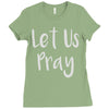 let us pray Ladies Fitted T-Shirt