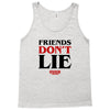 friends don't lie Tank Top