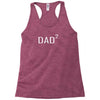 dad squared Racerback Tank