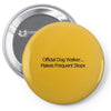 funny t shirt official dog walker. Pin-back button