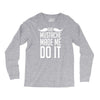 mustache made me do it funny Long Sleeve Shirts