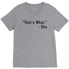that's what she said quote V-Neck Tee