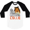 This Girl Loves Her Collie 3/4 Sleeve Shirt