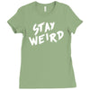 stay weird Ladies Fitted T-Shirt