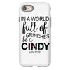 in a world full of grinches be a cindy lou who iPhone 8