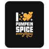 I Love Pumpkin Spice Everything Mousepad