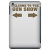 welcome to the gun show ron burdundy anchorman inspired gift funny iPad Mini