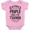 My Favorite People Call Me Teacher Baby Bodysuit