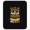 My Husband Is Super Awesome Mousepad