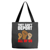 they cant deport all of us Tote Bags