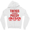 Things To Do With Pussy Zipper Hoodie