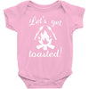 lets get toasted Baby Bodysuit